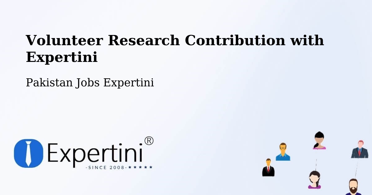 Volunteer Research Contribution Program – Gilgit - Pakistan Jobs Expertini